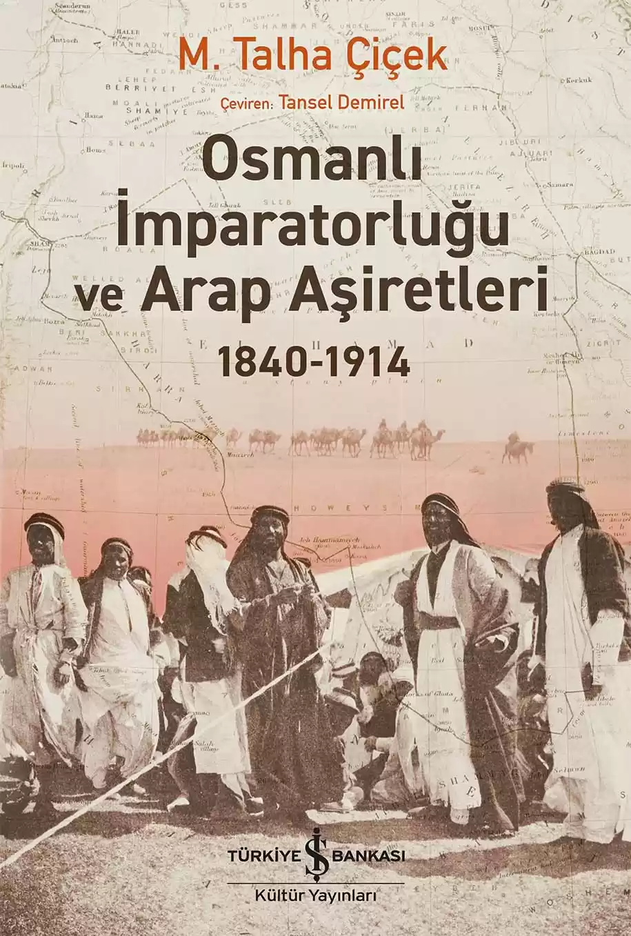 Osmanlı İmparatorluğu ve Arap Aşiretleri 1840 – 1914 kapağı