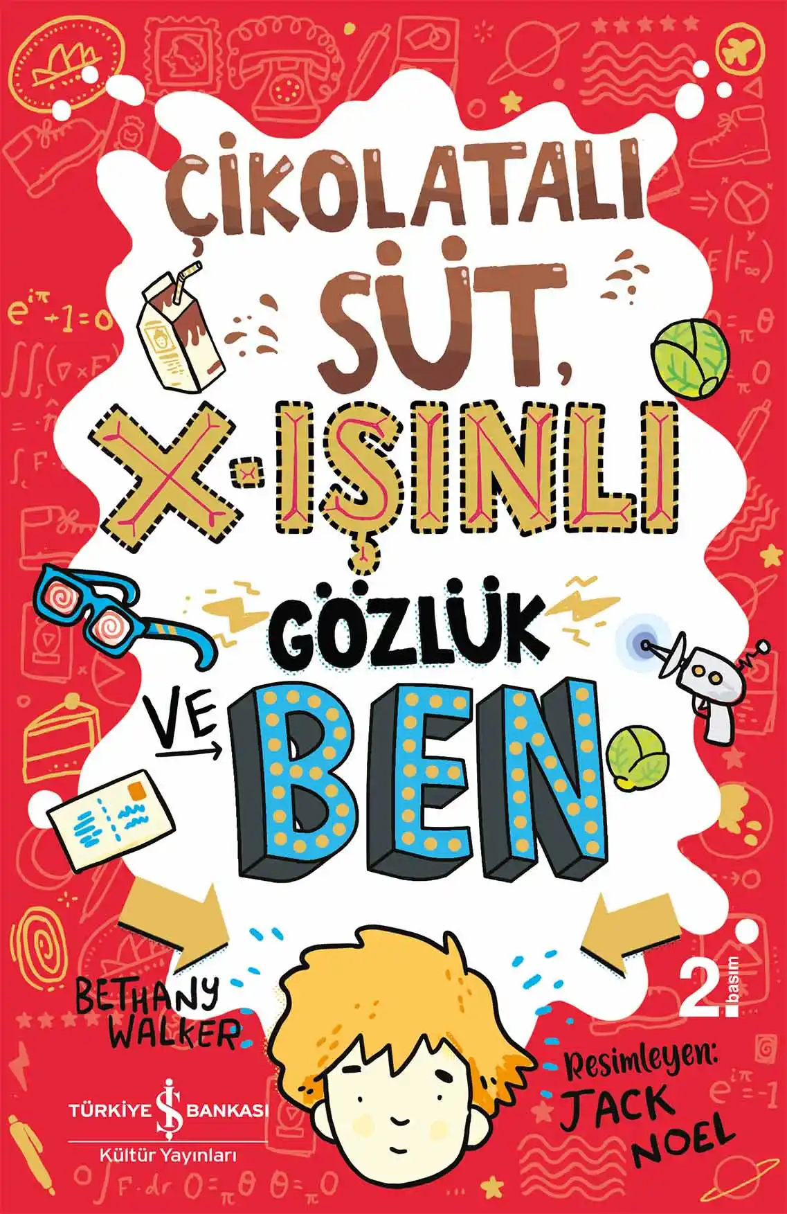 Çikolatalı Süt, X-Işınlı Gözlük ve Ben kapağı