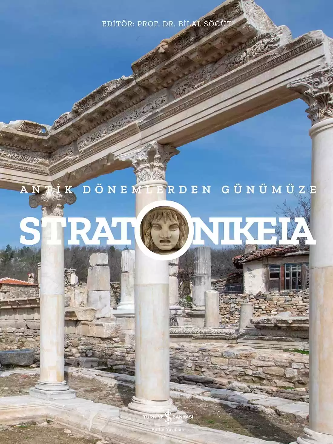 Stratonikeia – Antik Dönemlerden Günümüze – Sert Kapak kapağı