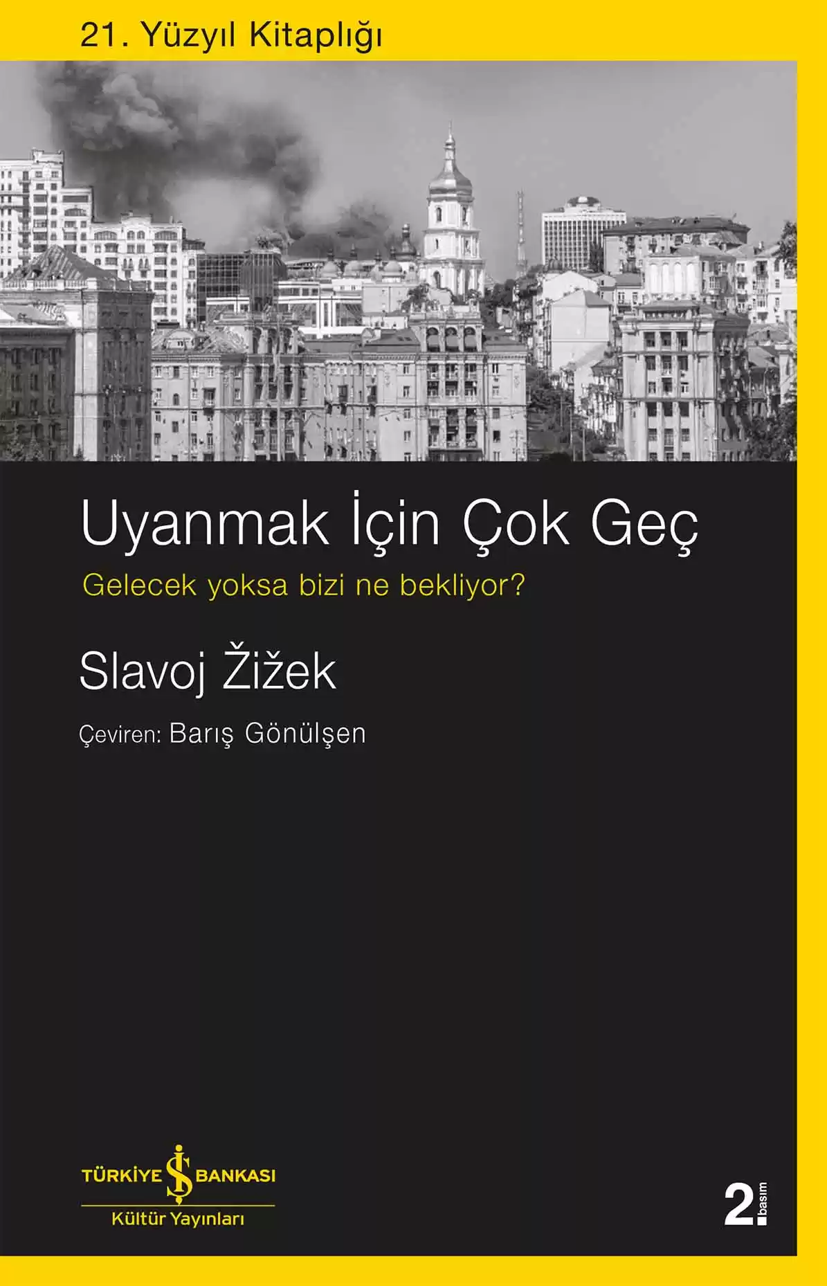 Uyanmak İçin Çok Geç – Gelecek Yoksa Bizi Ne Bekliyor? kapağı