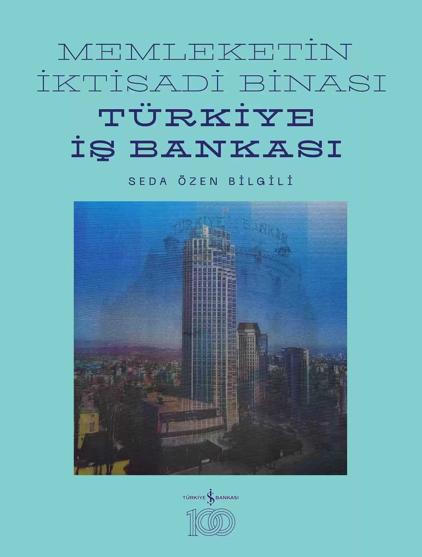 Memleketin İktisadi Binası – Türkiye İş Bankası – Sert Kapak kapağı