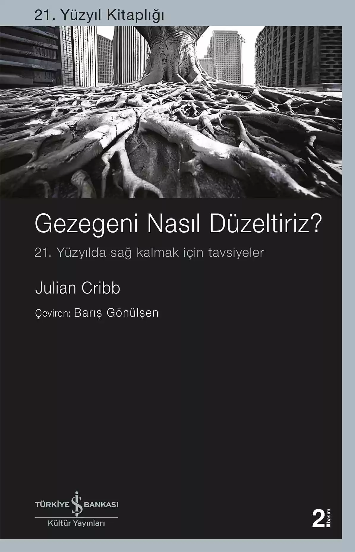 Gezegeni Nasıl Düzeltiriz? – 21. Yüzyılda Sağ Kalmak İçin Tavsiyeler kapağı