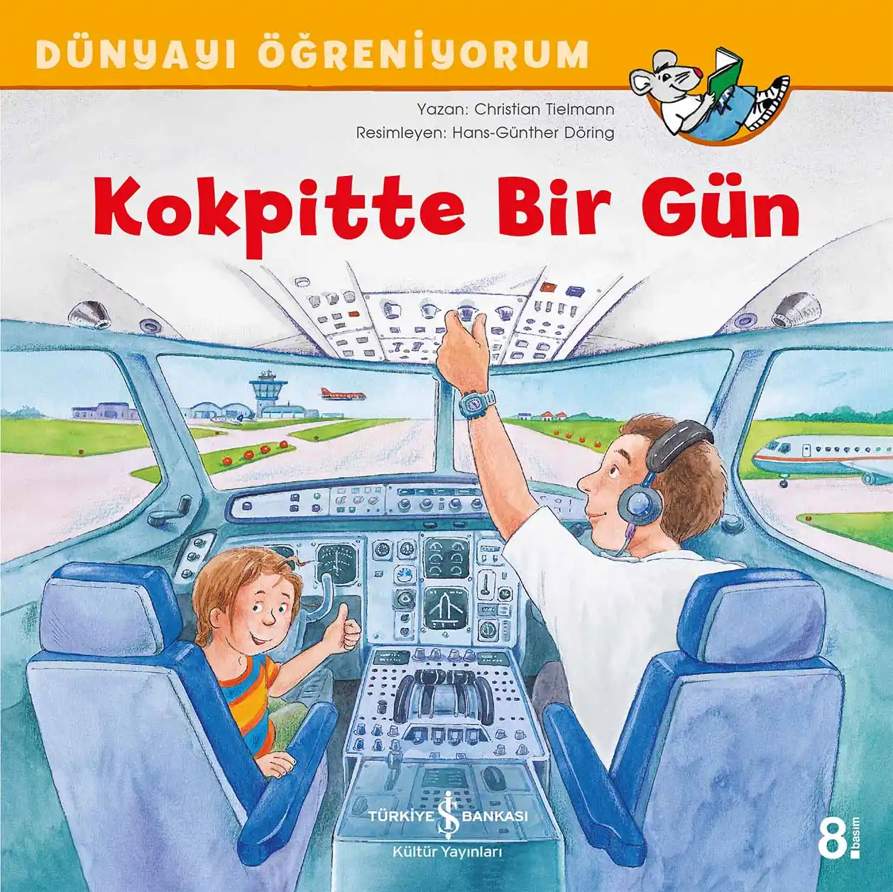 Dünyayı Öğreniyorum – Kokpitte Bir Gün kapağı