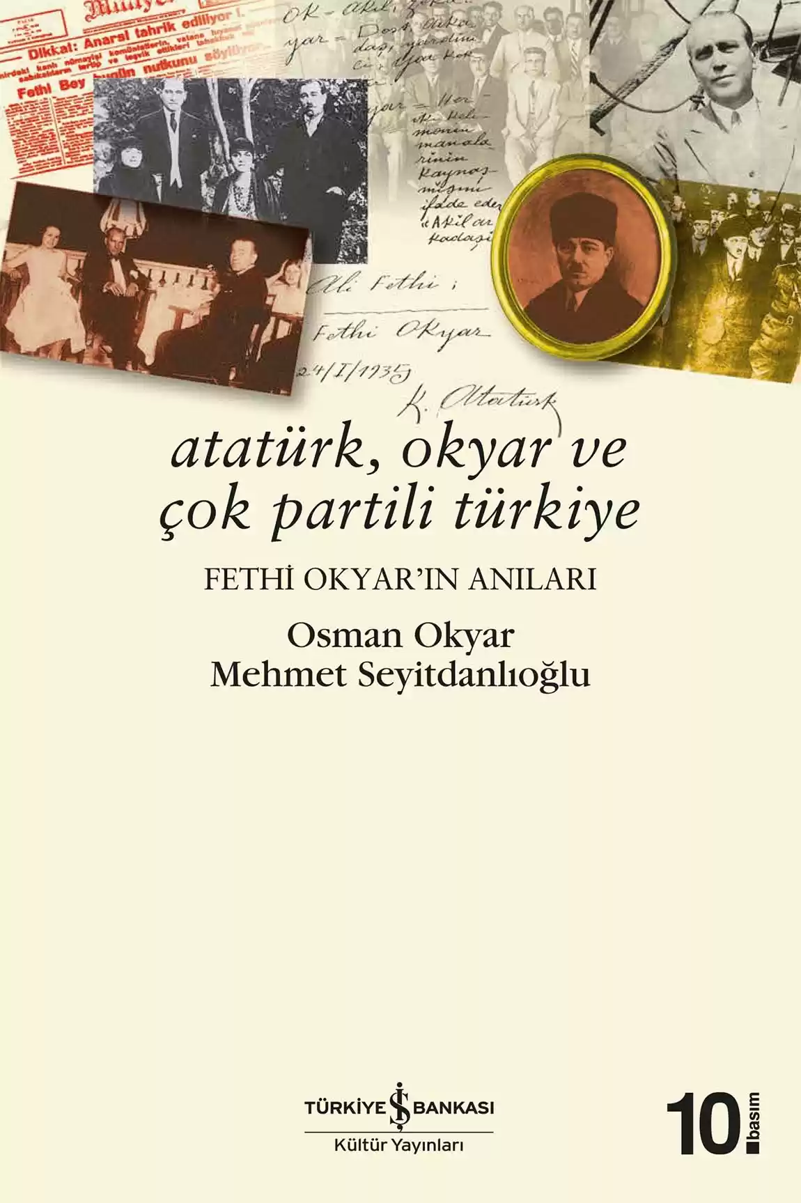 Atatürk, Okyar ve Çok Partili Türkiye – Fethi Okyar’ın Anıları kapağı