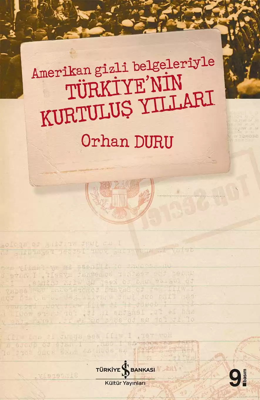 Amerikan Gizli Belgeleriyle Türkiye’nin Kurtuluş Yılları kapağı
