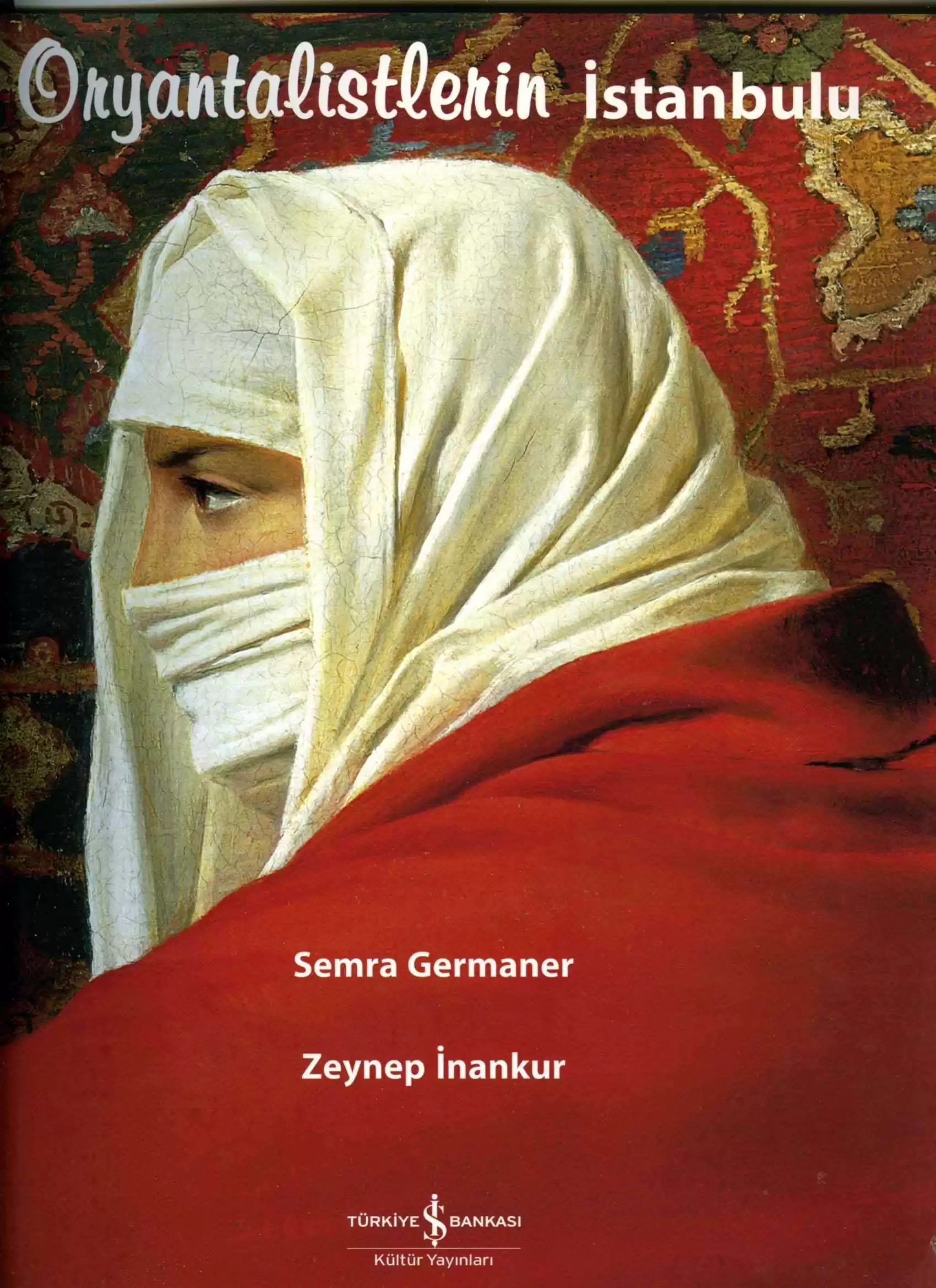 Oryantalistlerin İstanbulu kapağı