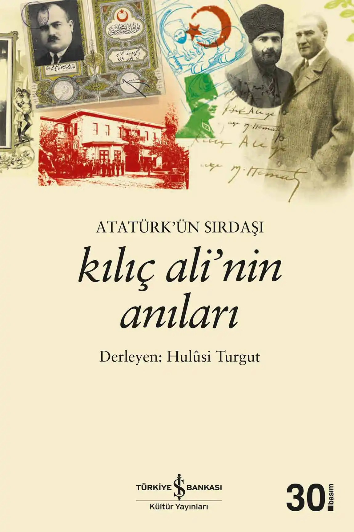 Atatürk’ün Sırdaşı Kılıç Ali’nin Anıları kapağı