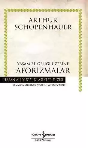 Yaşam Bilgeliği Üzerine Aforizmalar – Ciltli kapağı