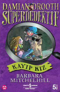 Damian Drooth Süperdedektif – Kayıp Kız kapağı