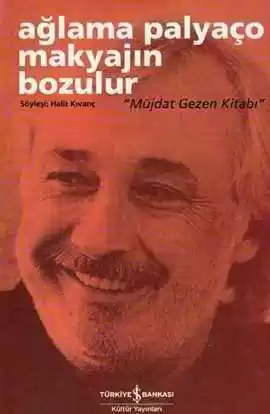 Ağlama Palyaço Makyajın Bozulur “Müjdat Gezen Kitabı” kapağı