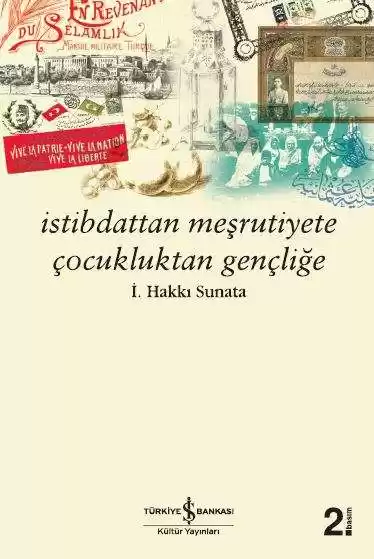 İstibdattan Meşrutiyete Çocukluktan Gençliğe kapağı