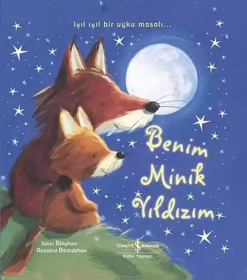 Benim Minik Yıldızım – Işıl Işıl Bir Uyku Masalı… kapağı