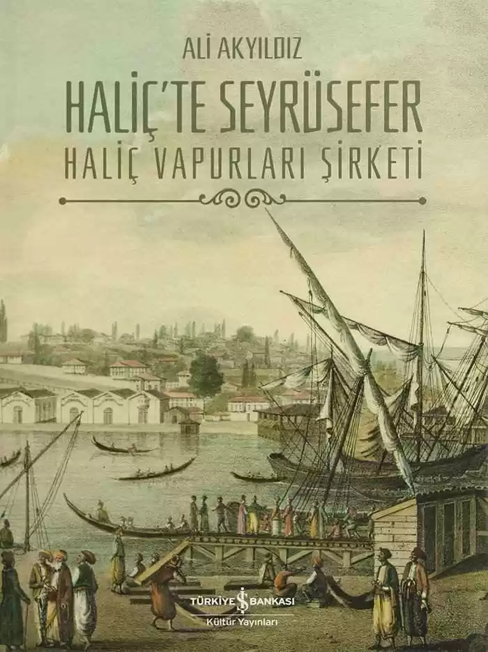 Haliç’te Seyrüsefer – Haliç Vapurları Şirketi kapağı