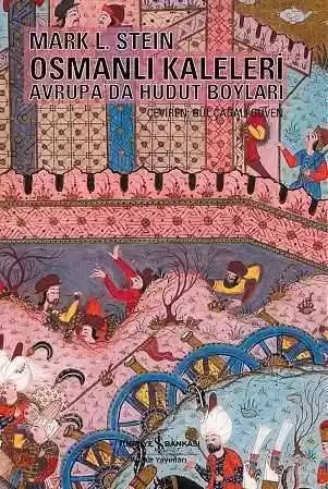 Osmanlı Kaleleri – Avrupa’da Hudut Boyları kapağı