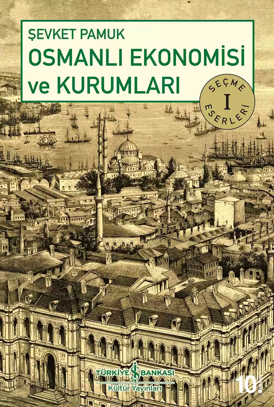 Osmanlı Ekonomisi ve Kurumları Seçme Eserleri I kapağı