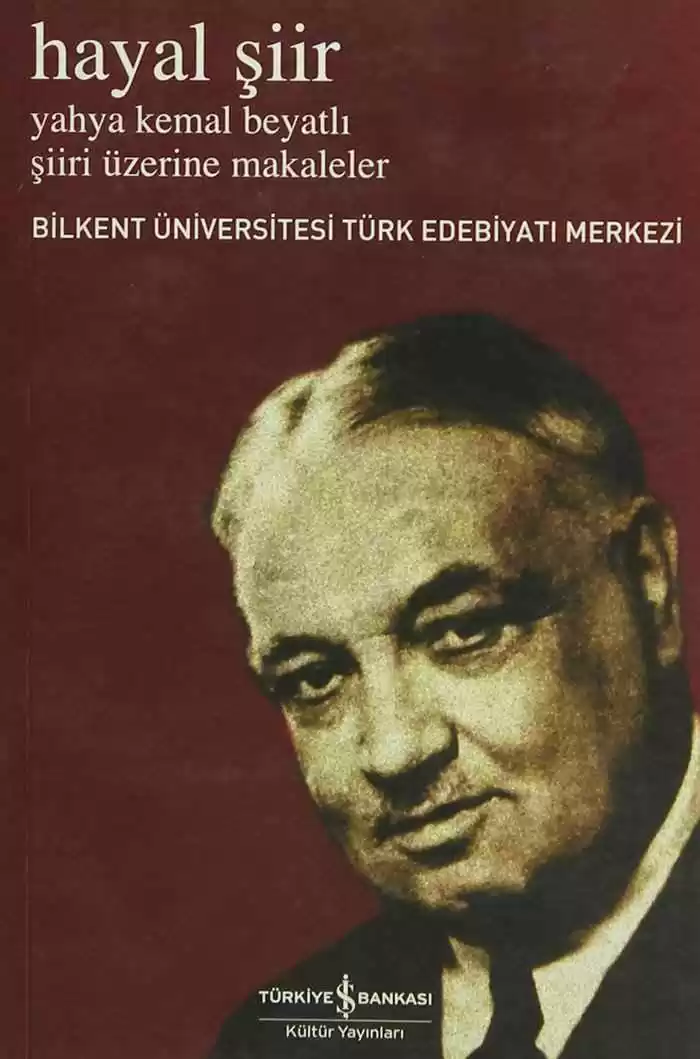 Hayal Şiir – Yahya Kemal Beyatlı Şiiri Üzerine Makaleler kapağı