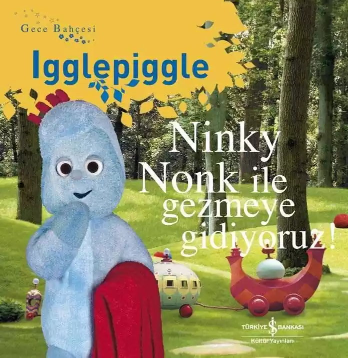 Gece Bahçesi – Igglepiggle Ninky Nonk ile Gezmeye Gidiyoruz! kapağı