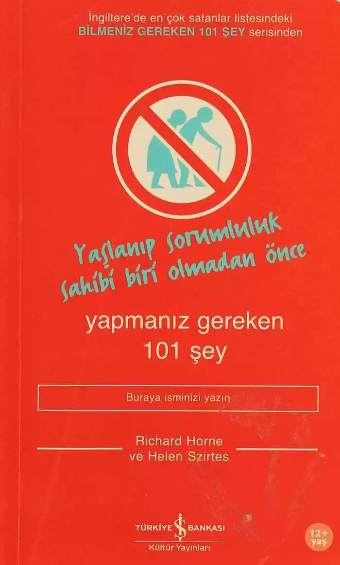 Yaşlanıp Sorumluluk Sahibi Biri Olmadan Önce Yapmanız Gereken 101 Şey kapağı