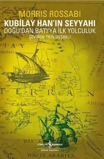Kubilay Han’ın Seyyahı – Doğu’dan Batı’ya İlk Yolculuk kapağı