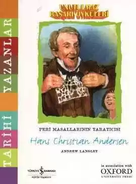 Unutulmaz Başarı Öyküleri – Peri Masallarının Yaratıcısı Hans Christian Andersen kapağı