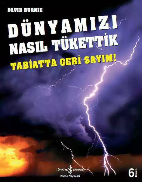 Dünyamızı Nasıl Tükettik – Tabiatta Geri Sayım! kapağı