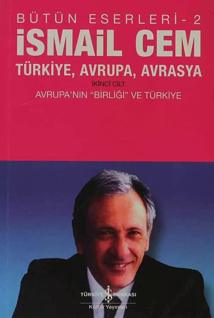 Türkiye, Avrupa, Avrasya İkinci Cilt Avrupa’nın “Birliği” ve Türkiye / Bütün Eserleri-2 kapağı