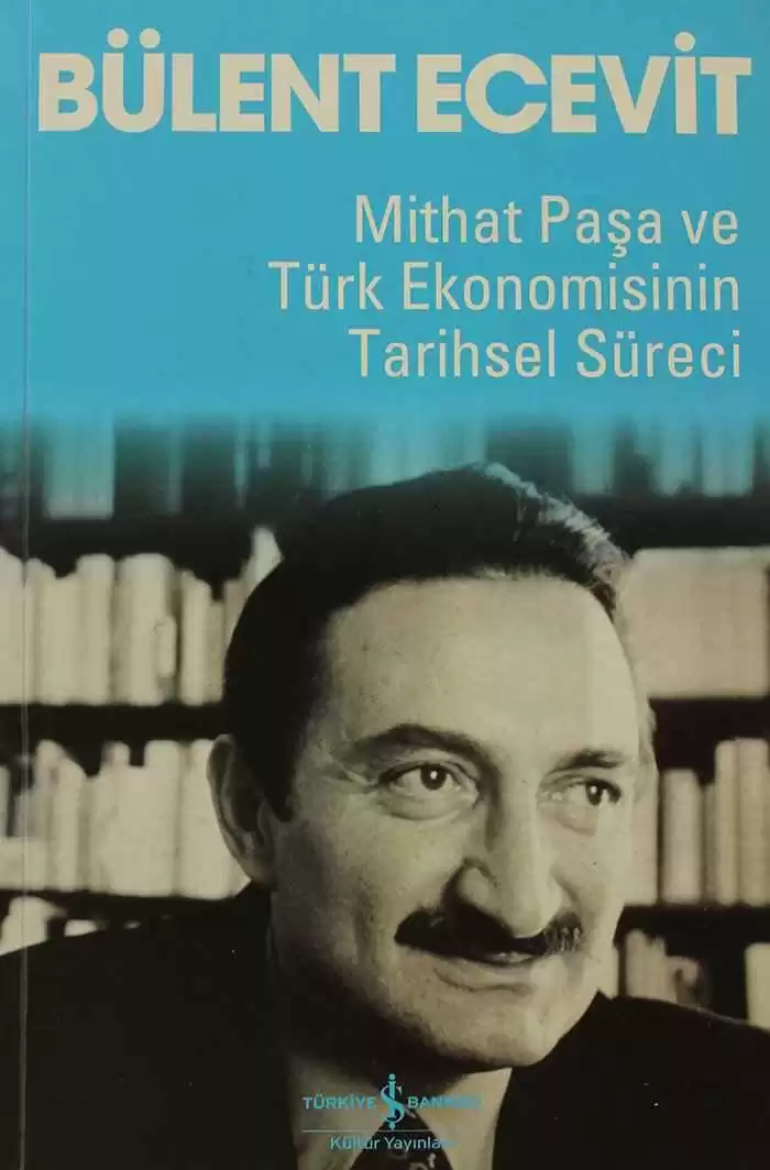 Mithat Paşa ve Türk Ekonomisinin Tarihsel Süreci kapağı