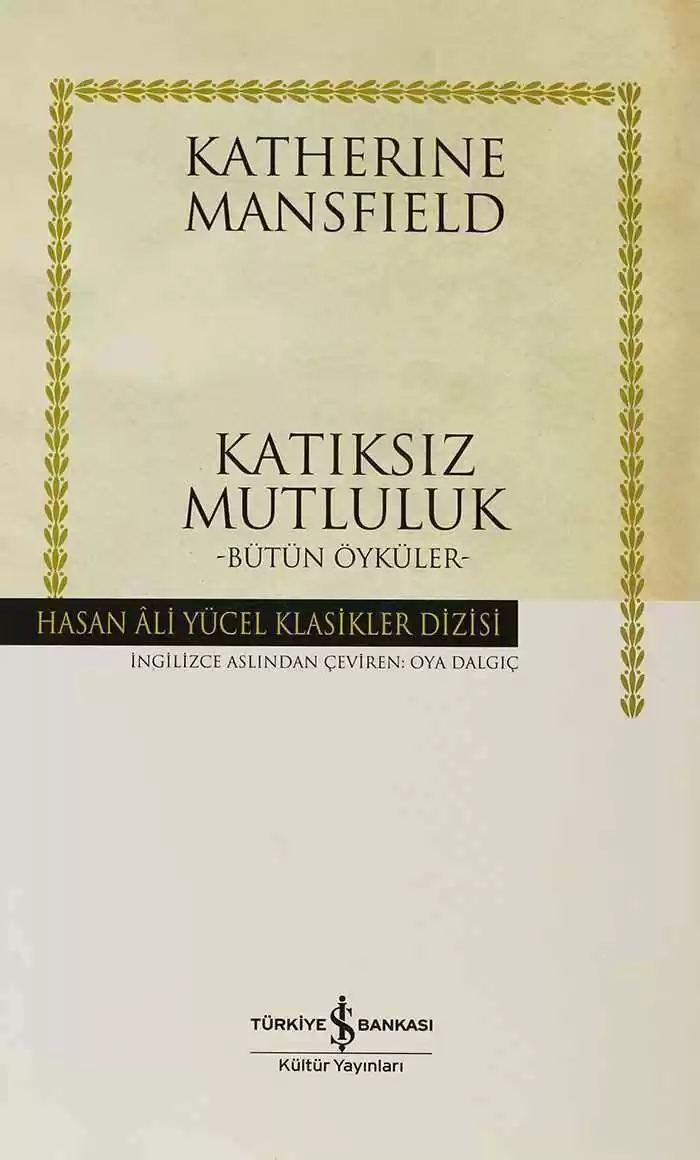 Katıksız Mutluluk -Bütün Öyküler – Ciltli kapağı