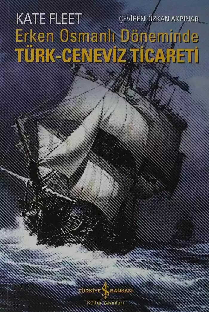 Erken Osmanlı Döneminde Türk-Ceneviz Ticareti kapağı