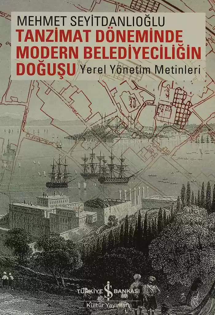 Tanzimat Döneminde Modern Belediyeciliğin Doğuşu kapağı