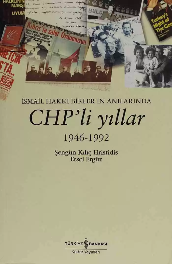 İsmail Hakkı Birler’in Anılarında CHP’li Yıllar 1946-1992 kapağı