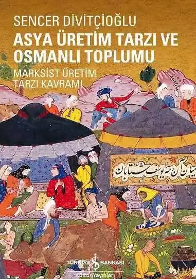 Asya Üretim Tarzı ve Osmanlı Toplumu kapağı